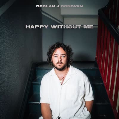 DECLAN J DONOVAN - HAPPY WITHOUT ME