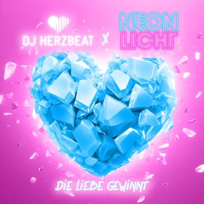 DJ HERZBEAT UND NEONLICHT - DIE LIEBE GEWINNT