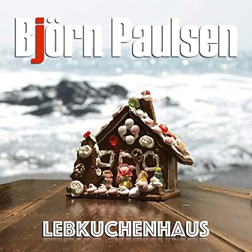 BJÖRN PAULSEN - LEBKUCHENHAUS